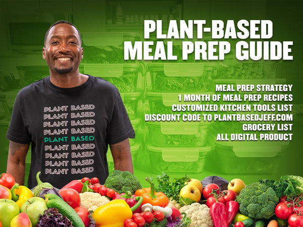 Plant Based Meal Prep Guide